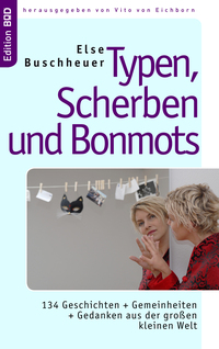 Typen, Scherben und Bonmots