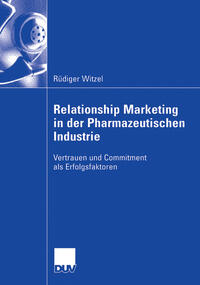 Relationship Marketing in der Pharmazeutischen Industrie