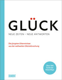 Glück. Neue Zeiten – neue Antworten