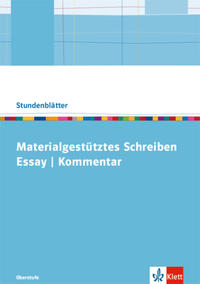 Materialgestütztes Schreiben: Essay und Kommentar