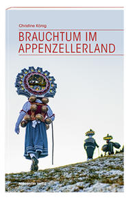 Brauchtum im Appenzellerland