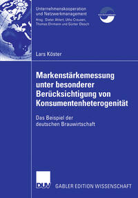 Markenstärkenmessung unter besonderer Berücksichtigung von Konsumentenheterogenität