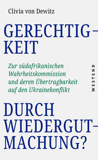 Gerechtigkeit durch Wiedergutmachung?