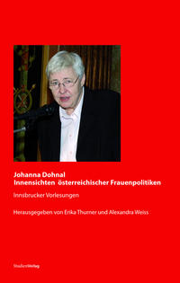 Johanna Dohnal – Innensichten österreichischer Frauenpolitiken