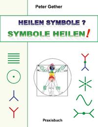 HEILEN SYMBOLE? SYMBOLE HEILEN!