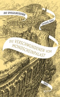 Die Spiegelreisende 2 - Die Verschwundenen vom Mondscheinpalast