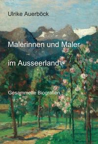 Malerinnen und Maler im Ausseerland