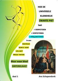 Hoe de universele klankhelix Zwarte Piet laat verpieteren, verpoiteren, ver(p)wateren in een zwierige bonte vent vol met frisse tinten, maar waar bleef Sinterklaas?