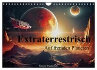 Extraterrestrisch - Auf fremden Planeten (Wandkalender 2025 DIN A4 quer), CALVENDO Monatskalender