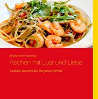 Kochen mit Lust und Liebe