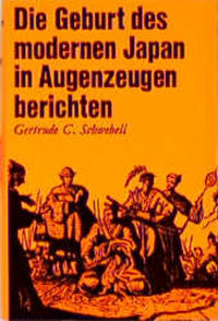 Die Geburt des modernen Japan in Augenzeugenberichten