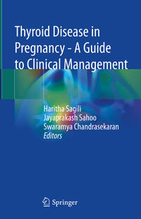 Thyroid Disease in Pregnancy - A Guide to Clinical Management