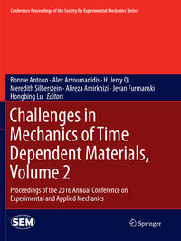 Challenges in Mechanics of Time Dependent Materials, Volume 2