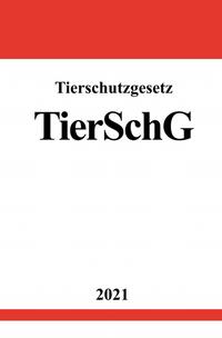 Tierschutzgesetz (TierSchG)