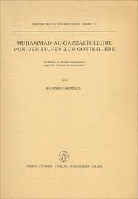 Muhammad al-Gazzalis Lehre von den Stufen zur Gottesliebe