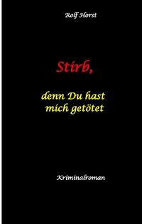 Stirb, denn Du hast mich getötet - hochfunktionaler Autismus, Missbrauch, Heim, Mord, Alkoholiker, Jugendamt, Rache, Observieren, Rollstuhl, Brüder, Gendern, Posttraumatische Belastungsstörung