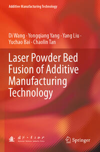 Laser Powder Bed Fusion of Additive Manufacturing Technology