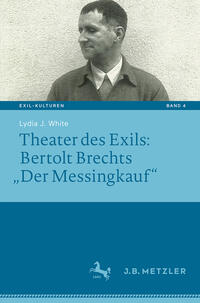 Theater des Exils: Bertolt Brechts „Der Messingkauf“