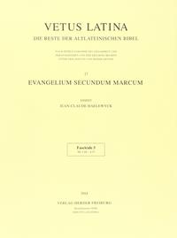 Vetus Latina. Die Reste der altlateinischen Bibel. Nach Petrus Sabatier / Evangelium Secundum Marcum