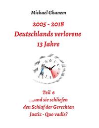 Deutschlands verlorene 13 Jahre Teil 6