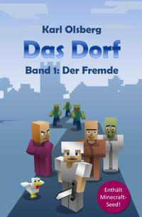 Das Dorf / Das Dorf Band 1: Der Fremde