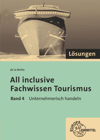 Lösungen zu 60709 All inclusive - Fachwissen Tourismus Band 4