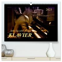 Klavier - Solo für zehn Finger (hochwertiger Premium Wandkalender 2025 DIN A2 quer), Kunstdruck in Hochglanz