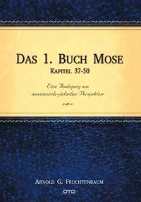 Das 1. Buch Mose, Kap. 37-50