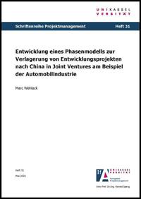 Entwicklung eines Phasenmodells zur Verlagerung von Entwicklungsprojekten nach China in Joint Ventures am Beispiel der Automobilindustrie