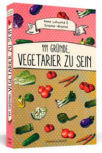 111 Gründe, Vegetarier zu sein