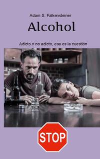 Alcohol Adicto o no adicto, esa es la cuestión