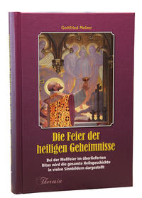 Die Feier der heiligen Geheimnisse