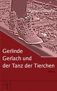 Gerlinde Gerlach und der Tanz der Tierchen