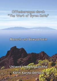 Offenbarungen durch "The Work of Byron Katie"