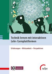 Technik lernen mit interaktiven Lehr-/Lernplattformen