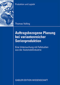 Auftragsbezogene Planung bei variantenreicher Serienproduktion