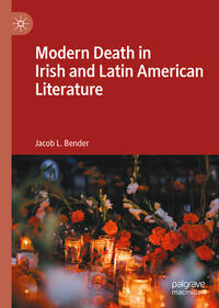 Modern Death in Irish and Latin American Literature