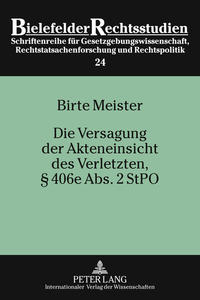 Die Versagung der Akteneinsicht des Verletzten, § 406e Abs. 2 StPO