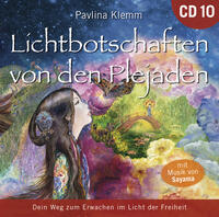 Lichtbotschaften von den Plejaden 10 [Übungs-CD]