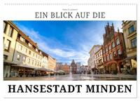 Ein Blick auf die Hansestadt Minden (Wandkalender 2025 DIN A2 quer), CALVENDO Monatskalender