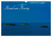 Rund um Rovinj (Wandkalender 2025 DIN A3 quer), CALVENDO Monatskalender