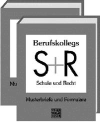 Schule und Recht: Berufsbildende Schulen Nordrhein-Westfalen / Schule und Recht: Berufskollegs Nordrhein-Westfalen