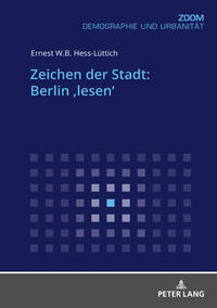 Zeichen der Stadt: Berlin ‚lesen‘