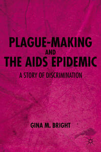 Plague-Making and the AIDS Epidemic: A Story of Discrimination