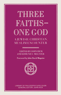 Three Faiths — One God