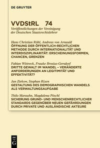 Öffnung der öffentlich-rechtlichen Methode durch Internationalität und Interdisziplinarität. Dritte Gewalt im Wandel. Gestaltung des demographischen Wandels als Verwaltungsaufgabe. Sicherung grund- und menschenrechtlicher Standards …