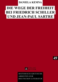 Die Wege der Freiheit bei Friedrich Schiller und Jean-Paul Sartre