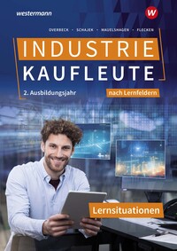 Industriekaufleute - Ausgabe nach Ausbildungsjahren und Lernfeldern