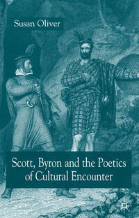 Scott, Byron and the Poetics of Cultural Encounter