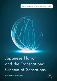 Japanese Horror and the Transnational Cinema of Sensations